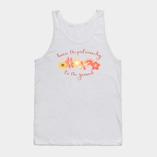 Irreverent Truths: Burn the patriarchy to the ground (yellow and orange flowers, orange text) Tank Top